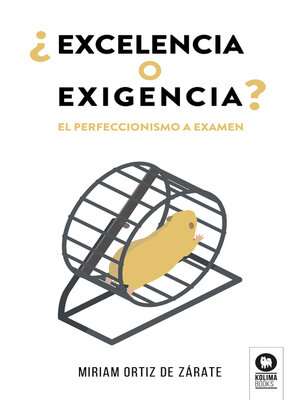 cover image of ¿Excelencia o exigencia?